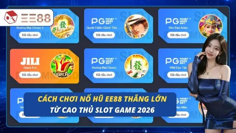 Cách Chơi Nổ Hũ EE88 Thắng